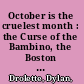 October is the cruelest month : the Curse of the Bambino, the Boston Red Sox, and the collective memory of failure /