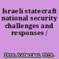 Israeli statecraft national security challenges and responses /