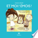 Et moi ? Émois ! : regard d'une psychanalyste sur la pensée de l'enfant /