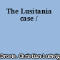 The Lusitania case /