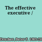 The effective executive /