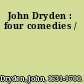 John Dryden : four comedies /