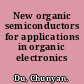 New organic semiconductors for applications in organic electronics