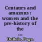 Centaurs and amazons : women and the pre-history of the great chain of being /