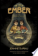 The city of Ember : the graphic novel /