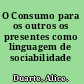 O Consumo para os outros os presentes como linguagem de sociabilidade /