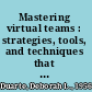 Mastering virtual teams : strategies, tools, and techniques that succeed /