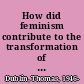 How did feminism contribute to the transformation of radical theater in the United States, 1966-1983? /