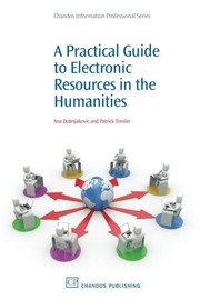 A practical guide to electronic resources in the humanities /