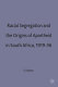 Racial segregation and the origins of apartheid in South Africa, 1919-36 /