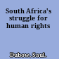South Africa's struggle for human rights