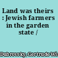 Land was theirs : Jewish farmers in the garden state /
