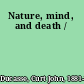 Nature, mind, and death /