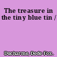 The treasure in the tiny blue tin /