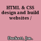 HTML & CSS design and build websites /