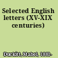 Selected English letters (XV-XIX centuries)