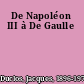 De Napoléon III à De Gaulle