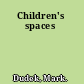 Children's spaces