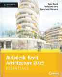 Autodesk Revit architecture 2015 essentials /