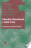 Liberální demokracie v dobe krize : Perspektiva politické filosofie /