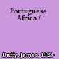 Portuguese Africa /