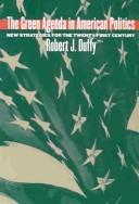 The green agenda in American politics : new strategies for the twenty-first century /