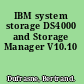 IBM system storage DS4000 and Storage Manager V10.10