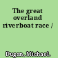 The great overland riverboat race /