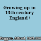 Growing up in 13th century England /