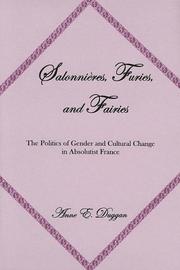 Salonnières, furies, and fairies : the politics of gender and cultural change in absolutist France /