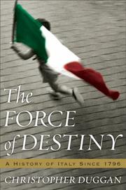 The force of destiny : a history of Italy since 1796 /