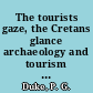 The tourists gaze, the Cretans glance archaeology and tourism on a Greek island /