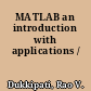 MATLAB an introduction with applications /