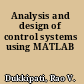 Analysis and design of control systems using MATLAB