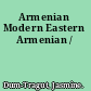 Armenian Modern Eastern Armenian /