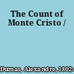 The Count of Monte Cristo /