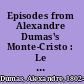 Episodes from Alexandre Dumas's Monte-Cristo : Le château d'if /