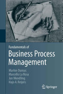 Fundamentals of business process management /