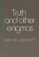 Truth and other enigmas /