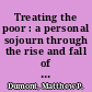 Treating the poor : a personal sojourn through the rise and fall of community mental health /