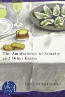 Ambivalence of scarcity and other essays /