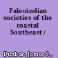 Paleoindian societies of the coastal Southeast /