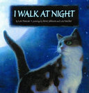 I walk at night /