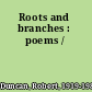 Roots and branches : poems /