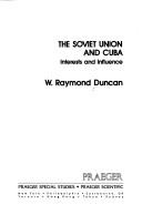 The Soviet Union and Cuba : interests and influence /