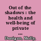 Out of the shadows : the health and well-being of private contractors working in conflict environments /