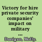 Victory for hire private security companies' impact on military effectiveness /