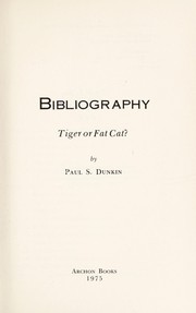 Bibliography, tiger or fat cat? /