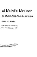 Tales of Melvil's mouser, or, Much ado about libraries /