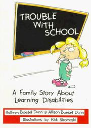 Trouble with school : a family story about learning disabilities /